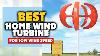 The 5 Best Home Wind Turbine For Low Wind Speed 2021
