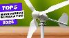 Top 5 Best Wind Turbine Generator Best Wind Turbine
